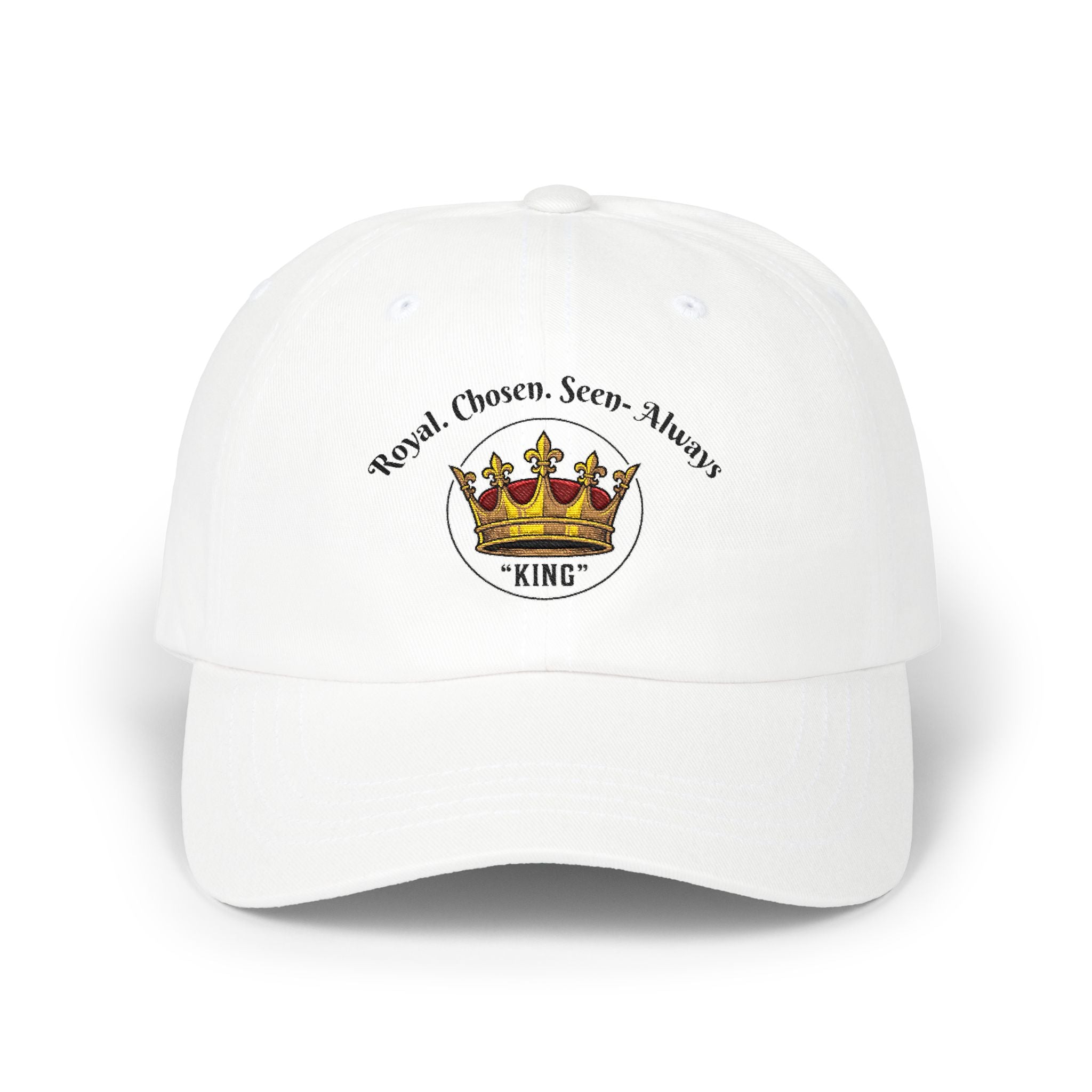 King Crown Dad Cap – "Royal. Chosen. Seen. Always" Embroidered Baseball Hat for Fathers & Fathers-to-Be