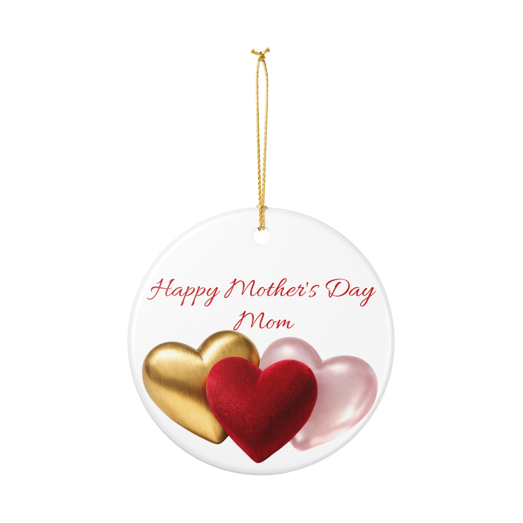 Mother’s Day Ceramic Ornament — "Happy Mother's Day Mom" Heart Keepsake