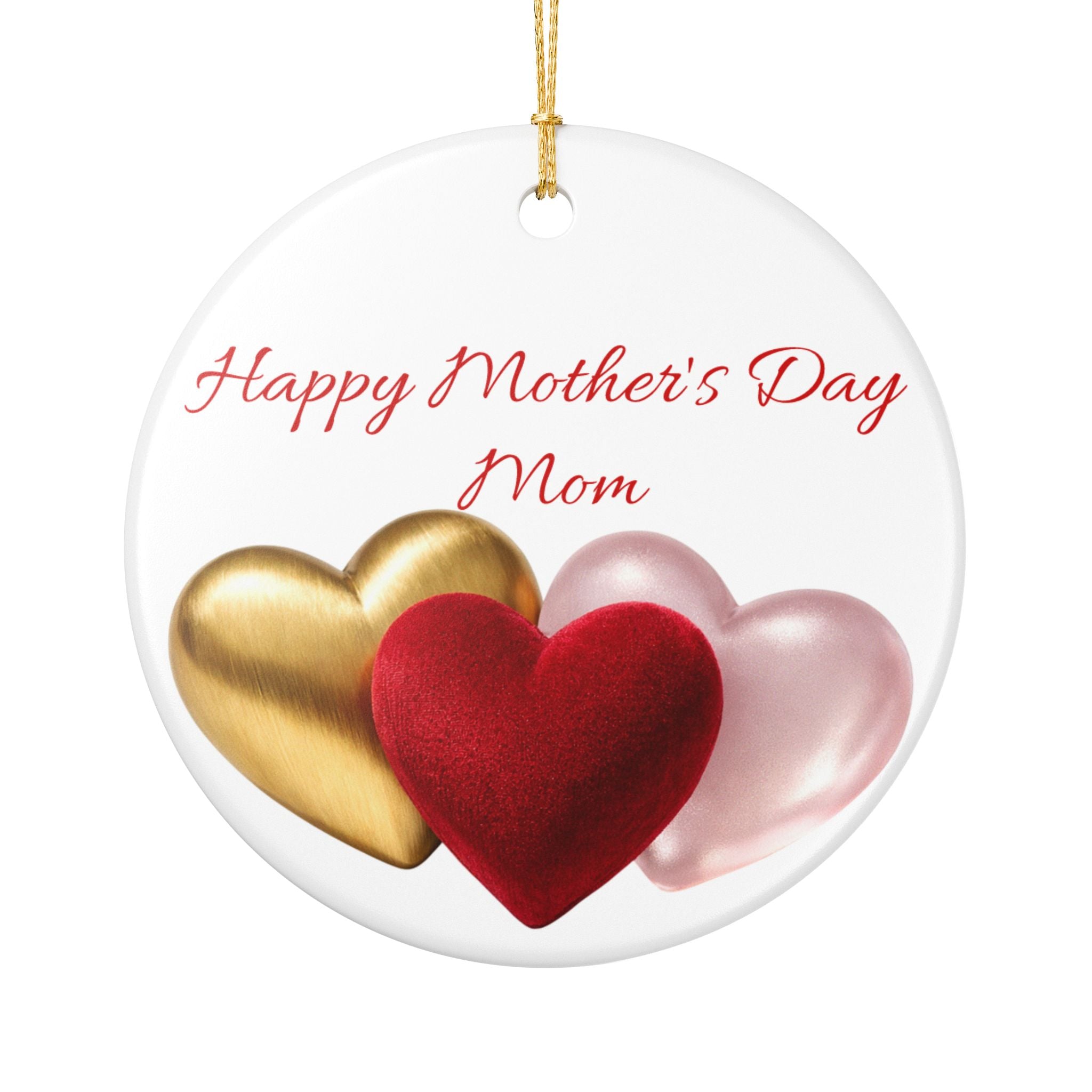 Mother’s Day Ceramic Ornament — "Happy Mother's Day Mom" Heart Keepsake